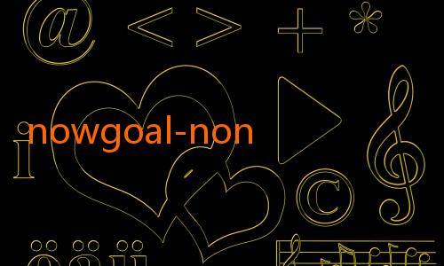 nowgoal-nonton live-Menyelami Dunia Pertandingan Sepak Bola Melalui Nowgoal Livescore