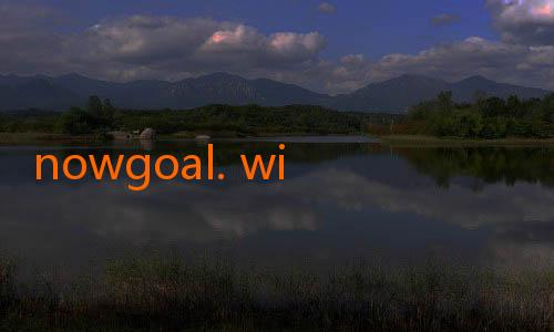 nowgoal. win-Livescores Nowgoal: Solusi Terbaik untuk Pecinta Sepak Bola di Indonesia