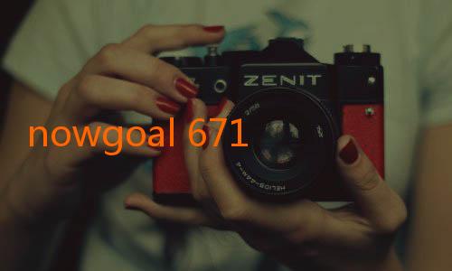 nowgoal 671-Menyaksikan Pertandingan Secara Langsung dengan Nowgoal 18: Akses Mudah dan Seru untuk Semua Penggemar Olahraga