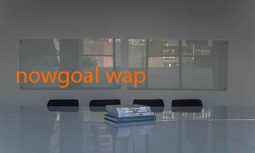 nowgoal wap-Menguak Pesona Nowgoal Group: Teman Setia Penggemar Sepak Bola Dunia