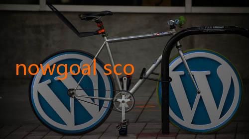 nowgoal score yesterday-Barcelona Incar Start Cepat di Laga Tandang: Strategi dan Harapan Menyambut Duel Penting