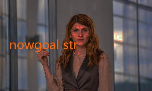 nowgoal streaming bola-Menyelami Dunia Prediksi Sepak Bola Lewat www.nowgoal: Panduan Menarik dan Terpercaya